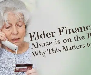 Avoiding elder financial abuse: 3 Warning Signs