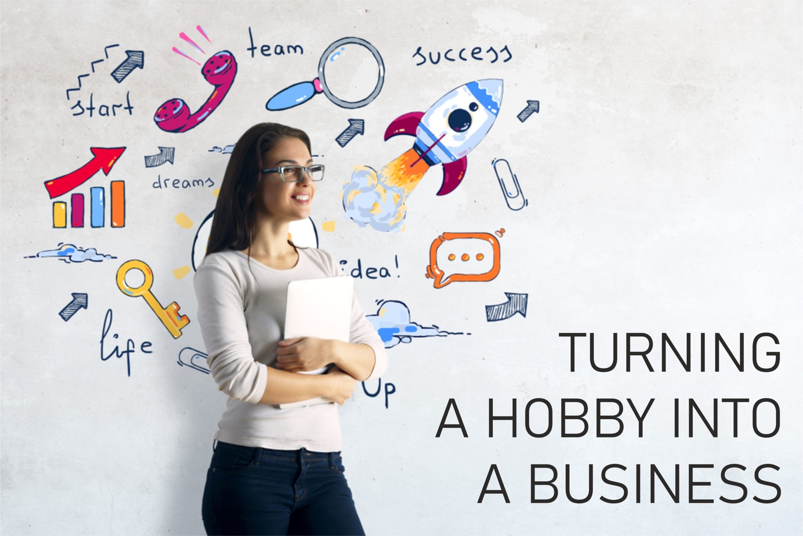 How To Turn A Hobby Into A Business